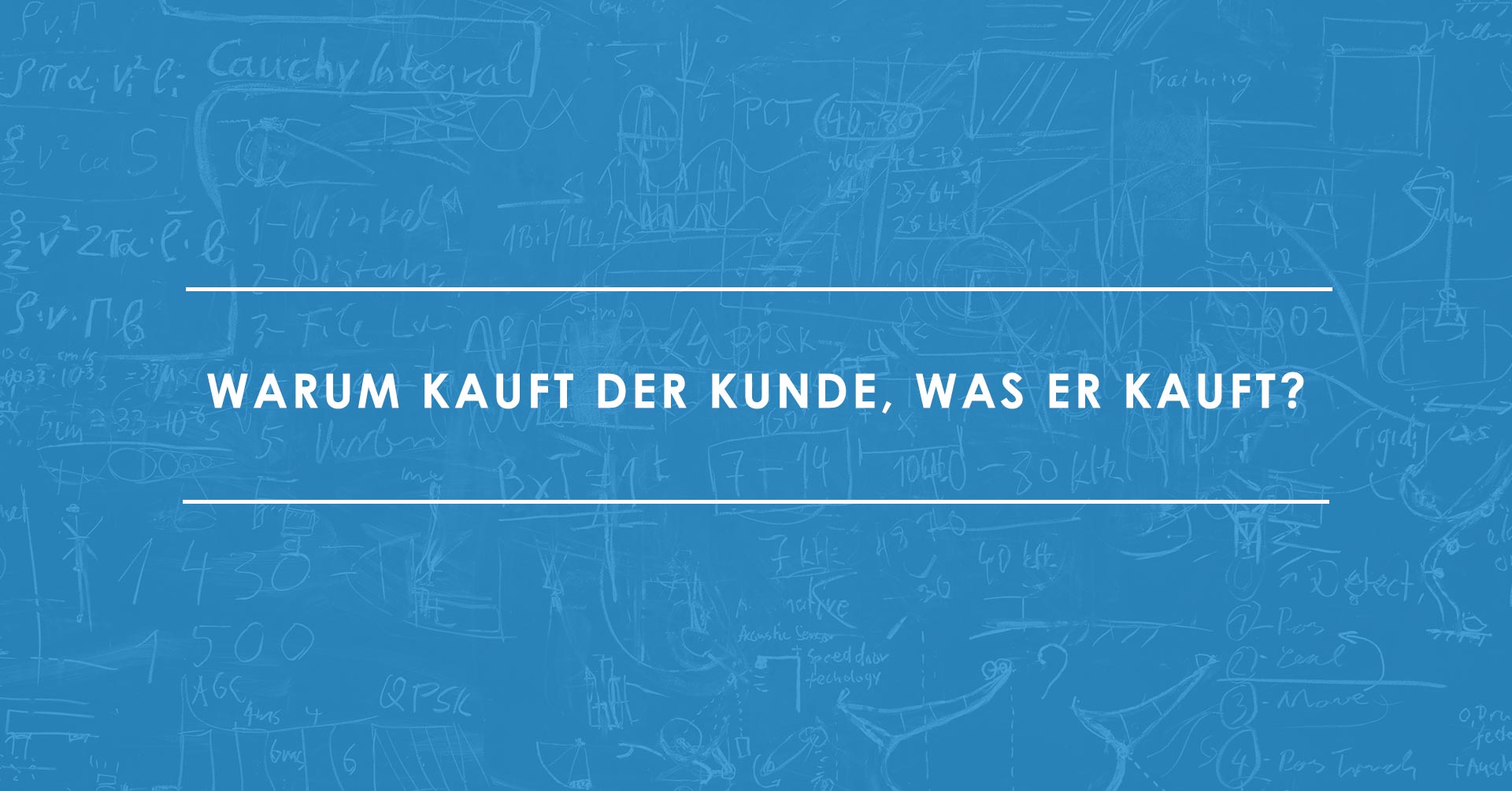 Wie trifft der Kunde eigentlich seine Kaufentscheidung?